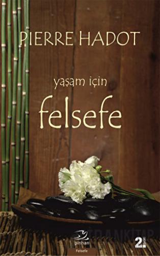 Yaşam İçin Felsefe Pierre Hadot