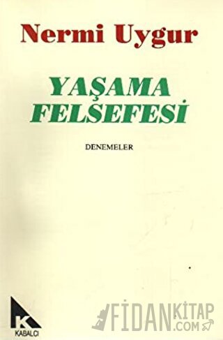 Yaşama Felsefesi Nermi Uygur