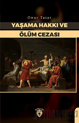 Yaşama Hakkı ve Ölüm Cezası Onur Tatar