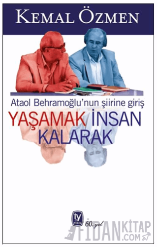 Yaşamak İnsan Kalarak Kemal Özmen