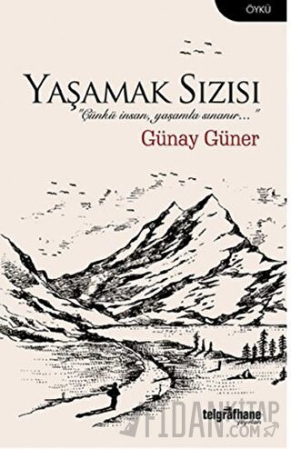 Yaşamak Sızısı Günay Güner