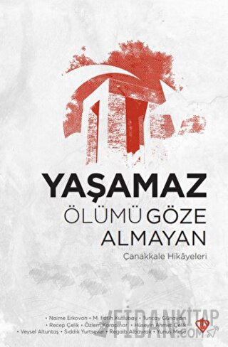 Yaşamaz Ölümü Göze Almayan Çanakkale Hikayeleri Kolektif