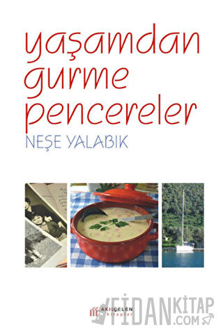 Yaşamdan Gurme Pencereler Neşe Yalabık