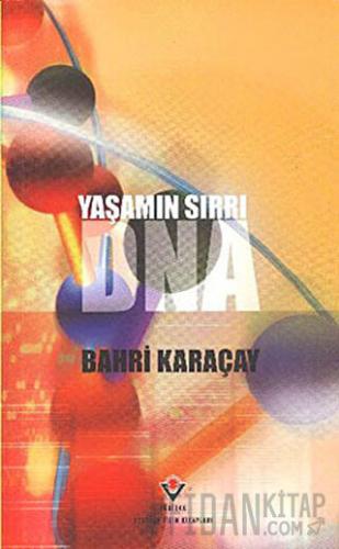 Yaşamın Sırrı DNA Bahri Karaçay