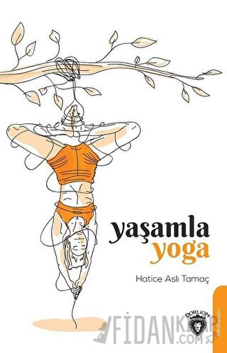 Yaşamla Yoga Hatice Aslı Tamaç