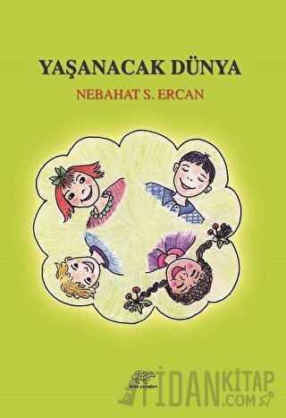 Yaşanacak Dünya Nebahat S. Ercan