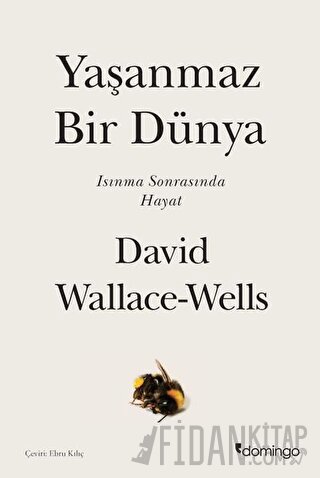 Yaşanmaz Bir Dünya David Wallace-Wells