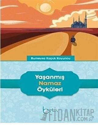 Yaşanmış Namaz Öyküleri Rumeysa Küçük Koyuncu