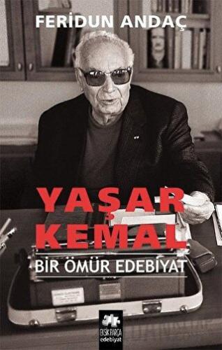 Yaşar Kemal Bir Ömür Edebiyat (Ciltli) Feridun Andaç