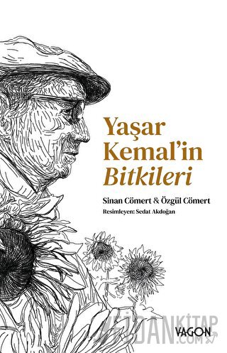 Yaşar Kemal’in Bitkileri Sinan Cömert