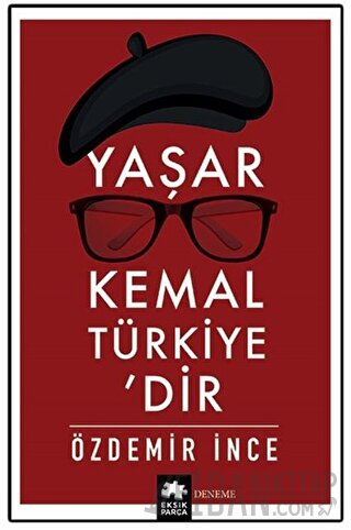 Yaşar Kemal Türkiye’dir Özdemir İnce