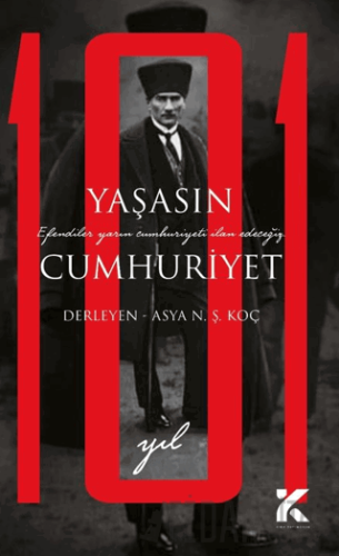 Yaşasın Cumhuriyet Asya N.Ş. Koç