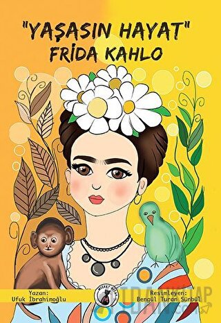 "Yaşasın Hayat" Frida Kahlo Ufuk İbrahimoğlu