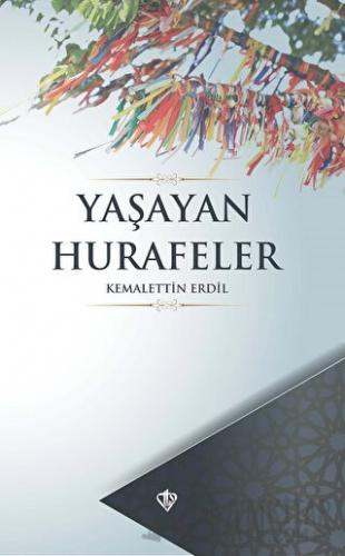 Yaşayan Hurafeler Kemalettin Erdil