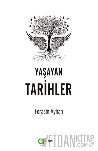 Yaşayan Tarihler Feraşin Ayhan