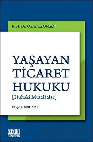 Yaşayan Ticaret Hukuku Ömer Teoman