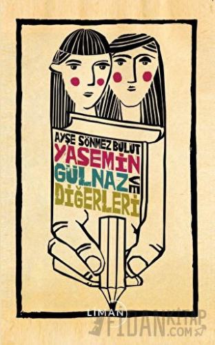 Yasemin Gülnaz ve Diğerleri Ayşe Sönmez Bulut