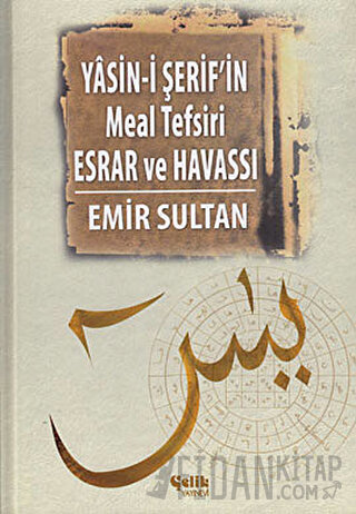 Yasin-i Şerif’in Meal Tefsiri Esrar ve Havassı (Ciltli) Emir Sultan