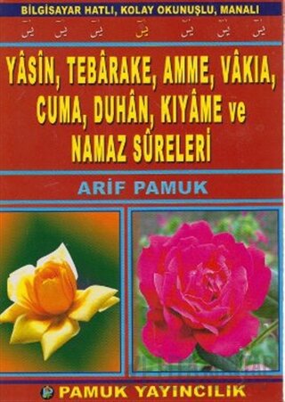 Yasin, Tebarake, Amme, Vakıa, Cuma, Duhan, Kıyame ve Namaz Sureleri (Y