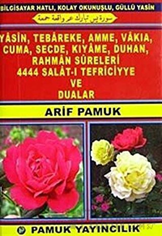 Yasin, Tebareke, Amme, Vakıa, Cuma, Secde, Kıyame, Duhan, Rahman Surel