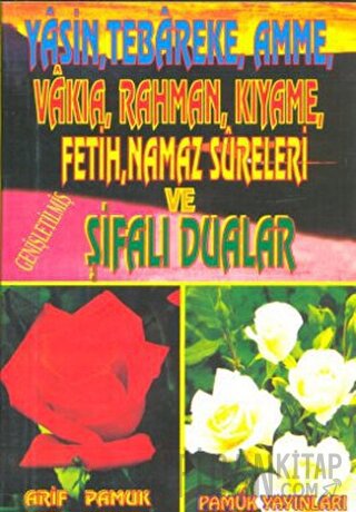 Yasin, Tebareke, Amme, Vakıa, Rahman, Kıyame, Fetih, Namaz Sureleri ve