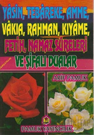 Yasin, Tebareke, Amme, Vakıa, Rahman, Kıyame, Fetih, Namaz Sureleri ve