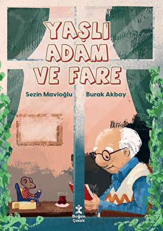 Yaşlı Adam ve Fare Sezin Mavioğlu