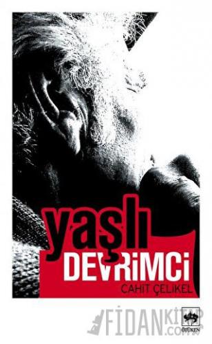 Yaşlı Devrimci Cahit Çelikel