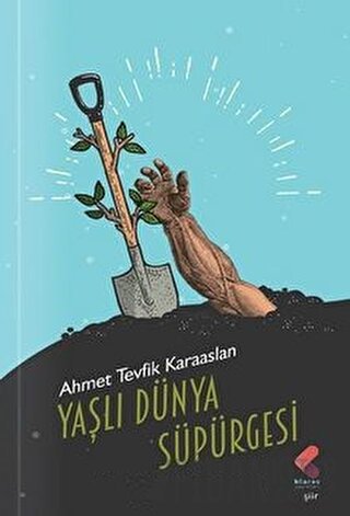 Yaşlı Dünya Süpürgesi Ahmet Tevfik Karaaslan