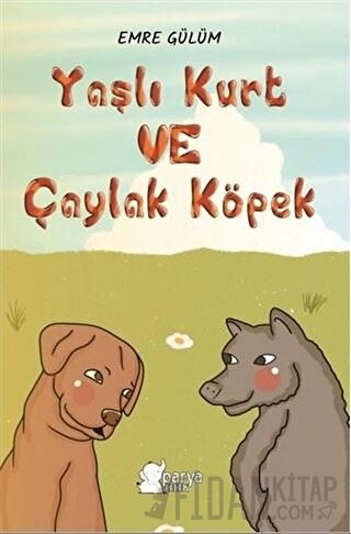 Yaşlı Kurt ve Çaylak Köpek Emre Gülüm