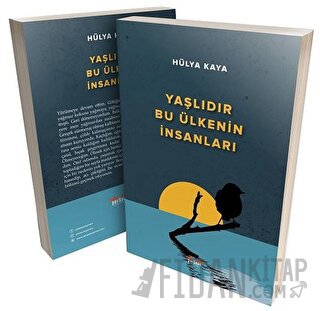 Yaşlıdır Bu Ülkenin İnsanları Hülya Kaya