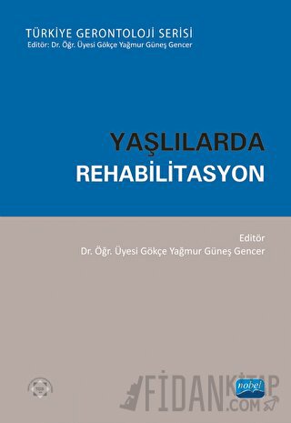 Yaşlılarda Rehabilitasyon Gökçe Yağmur