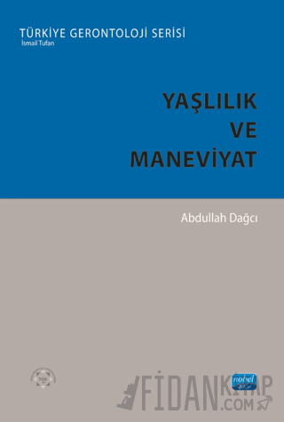 Yaşlılık ve Maneviyat Abdullah Dağcı