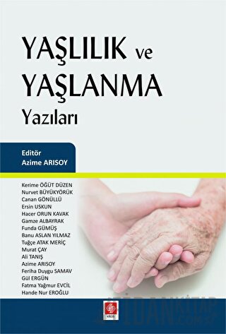 Yaşlılık ve Yaşlanma Yazıları Kolektif