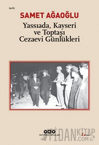 Yassıada, Kayseri ve Toptaşı Cezaevi Günlükleri Samet Ağaoğlu