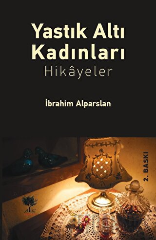 Yastık Altı Kadınları İbrahim Alparslan