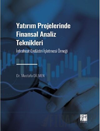 Yatırım Projelerinde Finansal Analiz Teknikleri Mustafa Dilmen