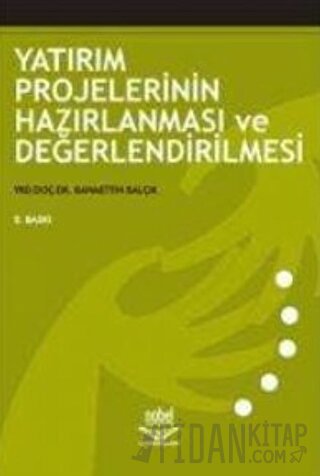 Yatırım Projelerinin Hazırlanması ve Değerlendirilmesi Bahaettin Balçı