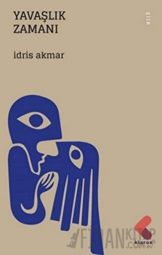 Yavaşlık Zamanı İdris Akmar