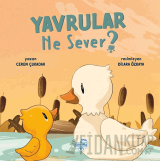 Yavrular Ne Sever? (Ciltli) Ceren Çukadar