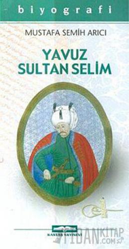 Yavuz Sultan Selim Mustafa Semih Arıcı