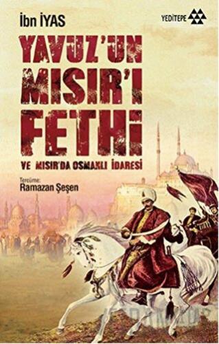 Yavuz’un Mısır’ı Fethi İbn İyas