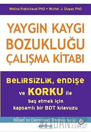 Yaygın Kaygı Bozukluğu Çalışma Kitabı Melisa Robichaud