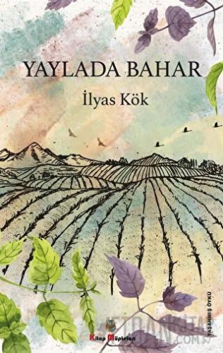 Yaylada Bahar İlyas Kök