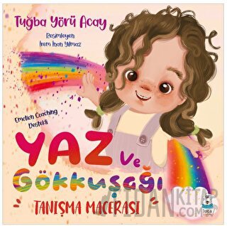 Yaz ve Gökkuşağı Tanışma Macerası Tuğba Yörü Acay