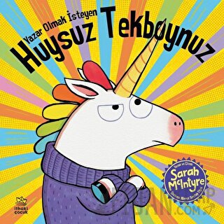 Yazar Olmak İsteyen Huysuz Tekboynuz Sarah Mclntyre