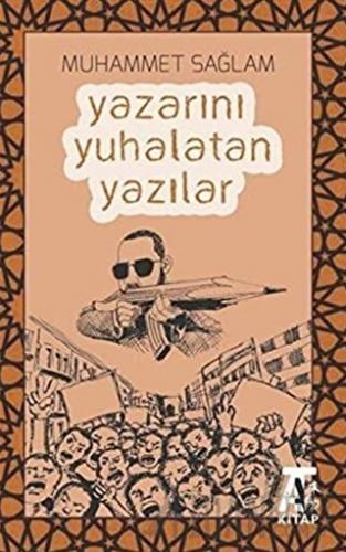 Yazarını Yuhalatan Yazılar Muhammet Sağlam