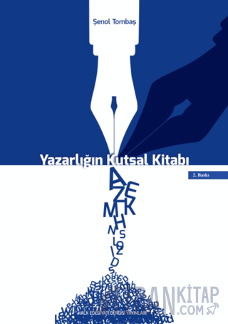 Yazarlığın Kutsal Kitabı / Yaratıcı Yazarlık El Kitabı Şenol Tombaş