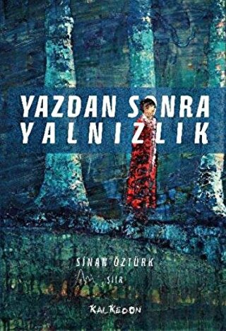 Yazdan Sonra Yalnızlık Sinan Öztürk