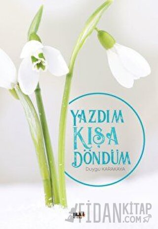 Yazdım Kışa Döndüm Duygu Karakaya